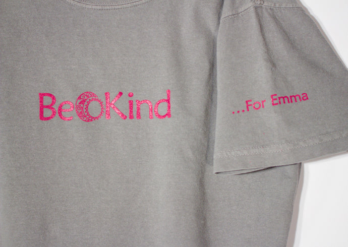 Be Kind ...For Emma - Dark Gray Tee