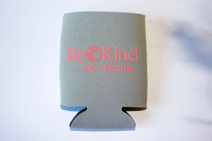 Be Kind...For Emma-Koozie